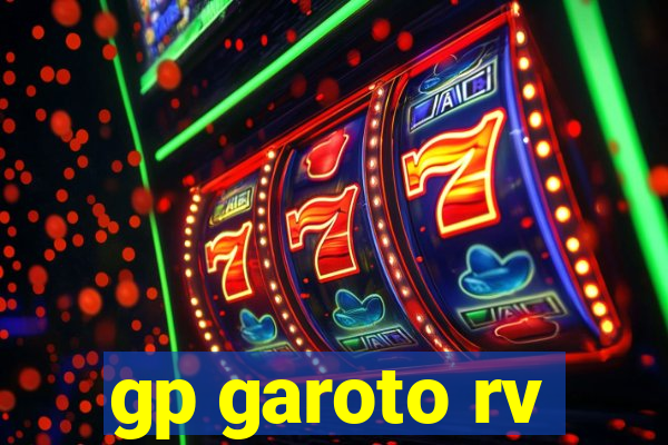gp garoto rv
